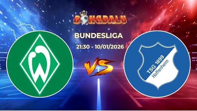 Soi Kèo Werder Bremen vs Hoffenheim 21h30 Ngày 10/01/2026 – Vòng 16 Bundesliga